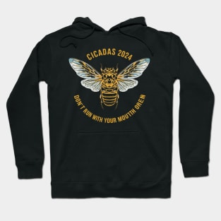 Cicadas 2024 Don't Run With Your Mouth Open Brood XIII Funny Hoodie